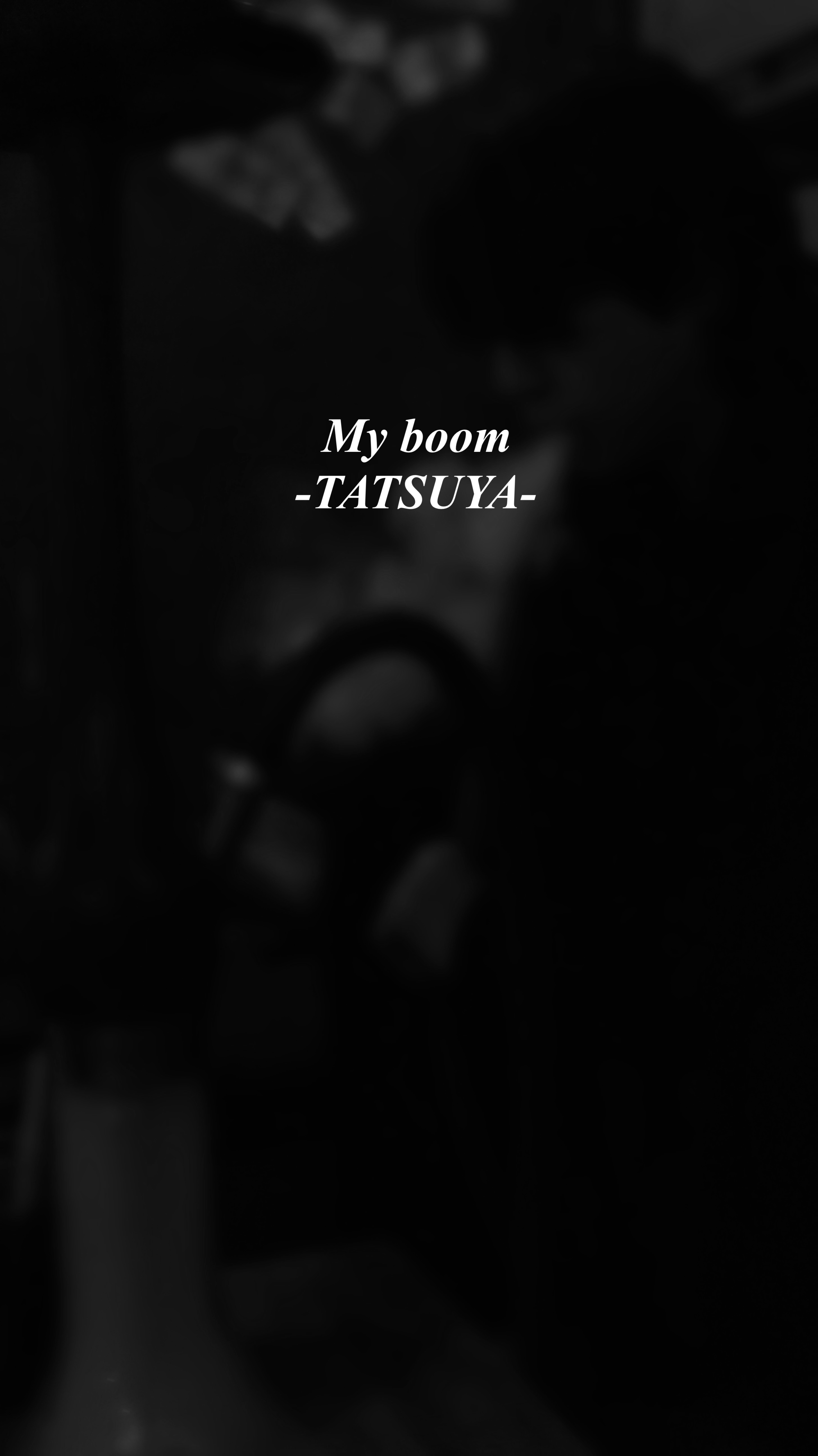 TATSUYA（タツヤ） My boom