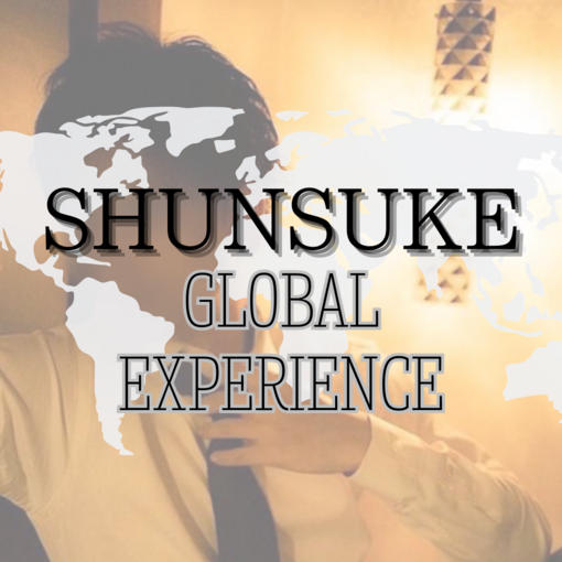 SHUNSUKE（シュンスケ） Shunsuke Global Experience
